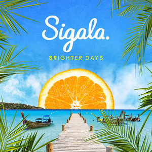 Sigala / Brighter Days (홍보용)