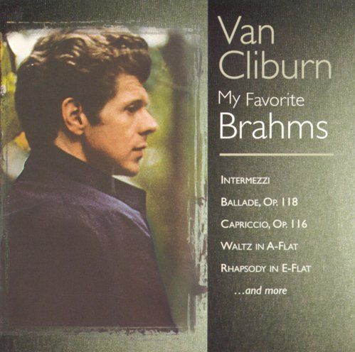 Van Cliburn / My Favorite Brahms