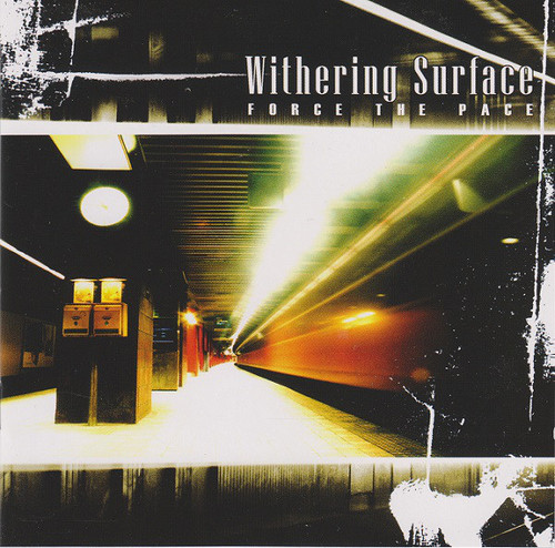 Withering Surface / Force The Pace