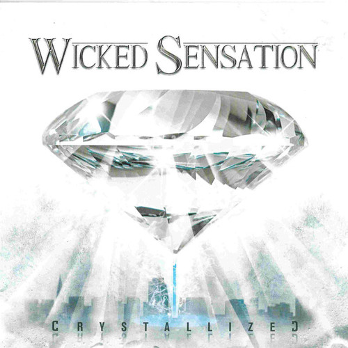 Wicked Sensation / Crystallized