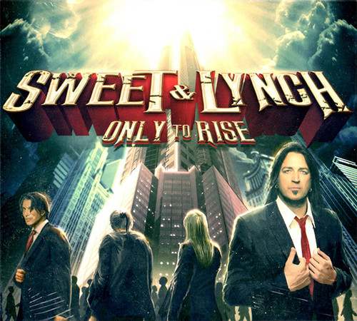 Sweet &amp; Lynch / Only To Rise