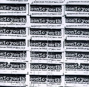 Sonic Youth / Screaming Fields Of Sonic Love