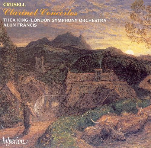 Thea King / Alun Francis / Crusell : Three Clarinet Concerto No.1-3