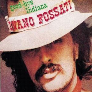 Ivano Fossati / Good-Bye Indiana