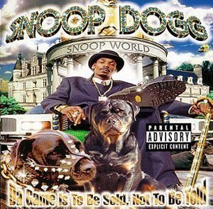 Snoop Dogg / Da Game Is To Be Sold Not To Be Told