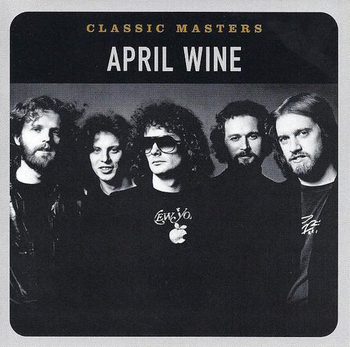April Wine / Classic Masters (REMASTERED)