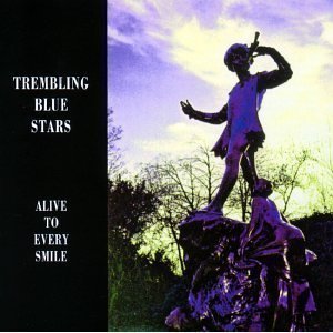 Trembling Blue Stars / Alive To Every Smile