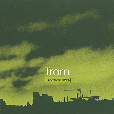 Tram / Heavy Black Frame