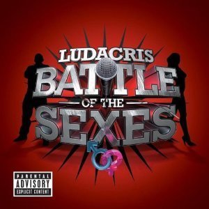 Ludacris / Battle Of The Sexes