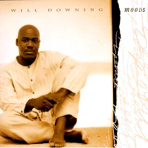 Will Downing / Moods