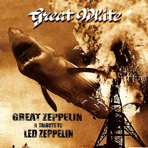 Great White / Great Zeppelin: A Tribute To Led Zeppelin (홍보용)