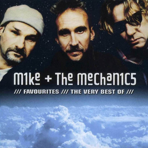 Mike &amp; The Mechanics / Favourites: The Very Best Of Mike &amp; The Mechanics
