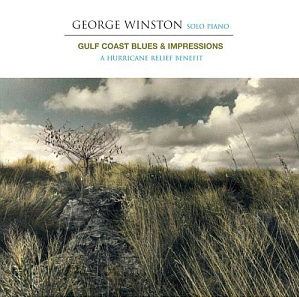 George Winston / Gulf Coast Blues &amp; Impressions: A Hurricane Relief Benefit 