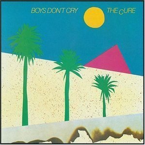 The Cure / Boys Don&#039;t Cry