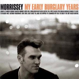 Morrissey / My Early Burglary Years