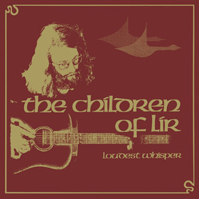 Loudest Whisper / The Children Of Lir