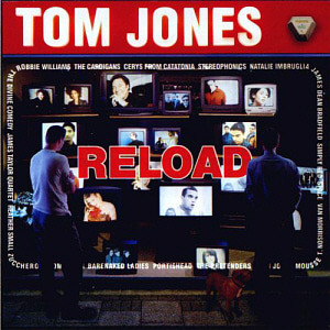 Tom Jones / Reload