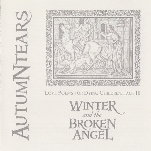 Autumn Tears / Love Poems For Dying Children... Act III: Winter And The Broken Angel