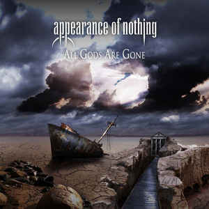 Appearance Of Nothing / All Gods Are Gone