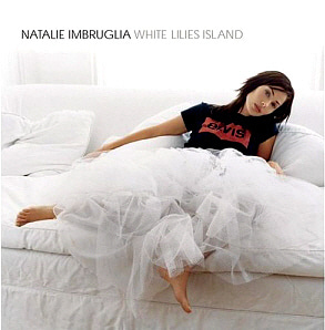 Natalie Imbruglia / White Lilies Island