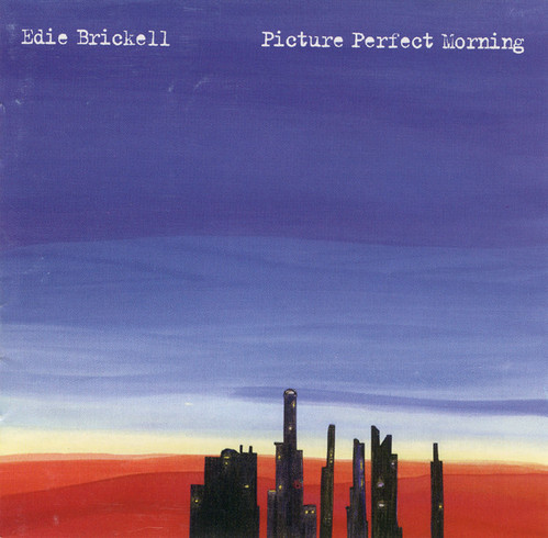 Edie Brickell / Picture Perfect Morning