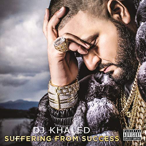 DJ Khaled / Suffering From Success