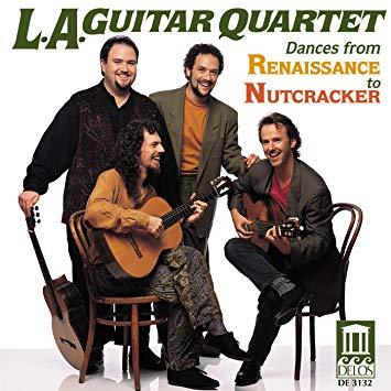 LA Guitar Quartet / Dances from Renaissance to Nutcracker 