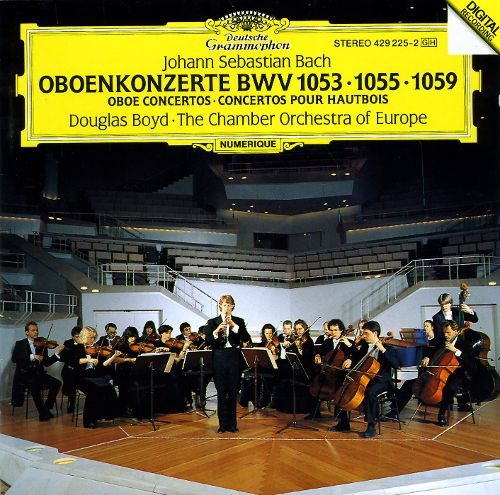 Bouglas Boyd / Bach: Oboenkonzerte BWV 1053, 1055, 1059