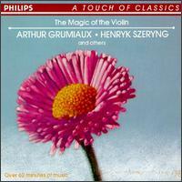 Arthur Grumiaux, Henryk Szeryng and others / The Magic of the Violin