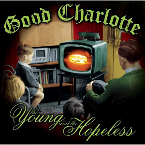 Good Charlotte / The Young And The Hopeless (홍보용)
