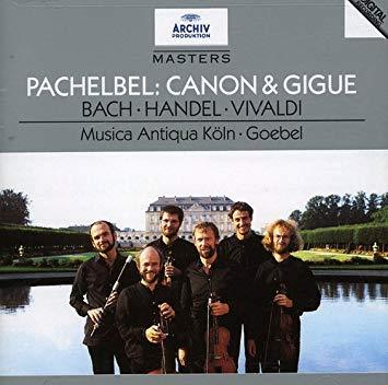 Musica Antiqua Koln, Reinhard Goebel / Pachelbel: Canon &amp; Gigue / Bach: Orchestral Suites Nos.2 &amp; 5 / Handel: Sonata No.4 / Vivaldi: Sonata No.12 