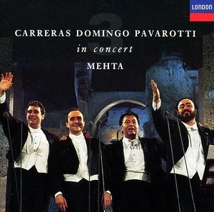 Three Tenors (Jose Carreras, Placido Domingo, Luciano Pavarotti), Zubin Mehta / In Concert - Rome 1990 