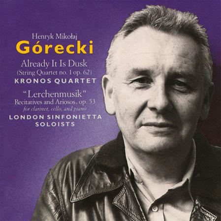Henryk Mikołaj Gorecki / Already It Is Dusk / Lerchenmusik
