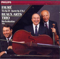 Beaux Arts Trio, Kim Kashkashian / Faure: Piano Trio Op.120, Quartet No.1 Op.15