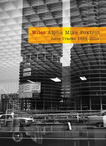 Wilco / Alpha Mike Foxtrot: Rare Tracks 1994-2014 (Deluxe Edition, 4CD, BOX SET)
