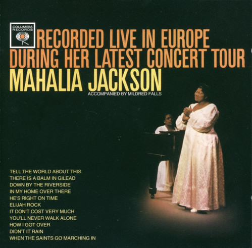 Mahalia Jackson / Recorded Live In Europe During Her Latest Concert Tour (REMASTERED)