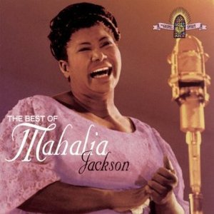 Mahalia Jackson / The Best Of Mahalia Jackson