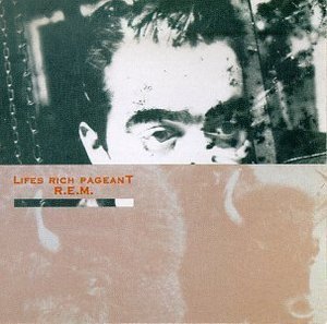 R.E.M. / Lifes Rich Pageant