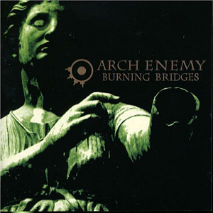 Arch Enemy / Burning Bridges