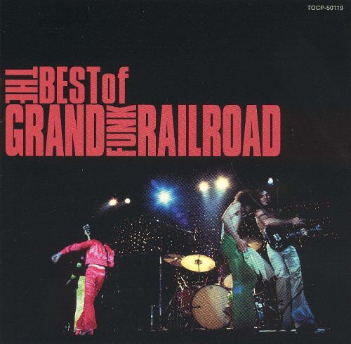 Grand Funk Railroad / The Best Of Grand Funk Railroad