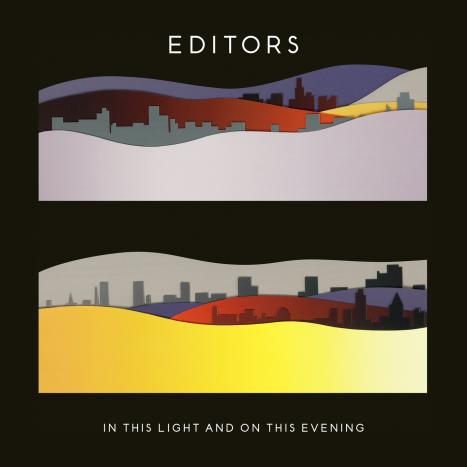 Editors / In This Light And On This Evening