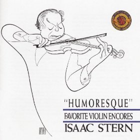 Isaac Stern / Humoresque - Favorite Violin Encores 