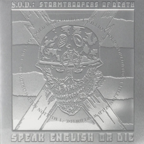 S.O.D.: Stormtroopers Of Death / Speak English Or Die