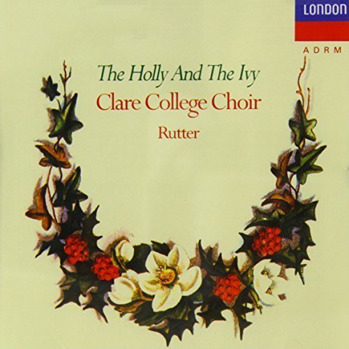 John Rutter, Clare College Choir / The Holly and the Ivy: Carols from Clare College