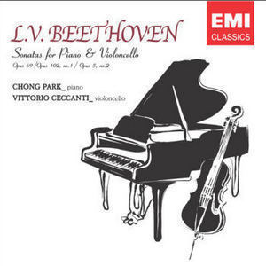 박종훈 (Chong Park) &amp; Vittorio Ceccanti / Beethoven: Cello Sonata Op.5-2, Op.69, Op.102-1