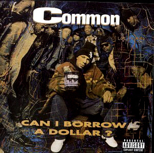 Common / Can I Borrow A Dollar?