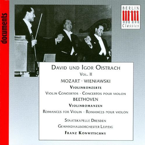 David Oistrakh &amp; Igor Oistrakh / David and Igor Oistrakh Vol. 2 - Mozart, Wieniawski : Violin Concertos, Beethoven : Romance