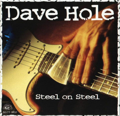 Dave Hole / Steel On Steel