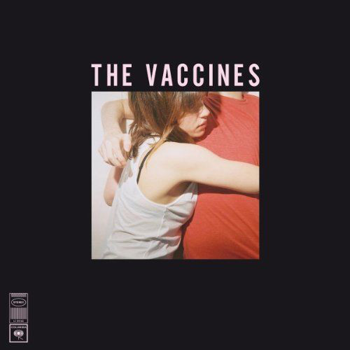 The Vaccines / What Did You Expect From The Vaccines?