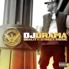 DJ Drama / Quality Street Music 